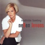 2003 | Negen levens | Mathilde Santing