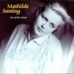 1987 | Out of this dream | Mathilde Santing